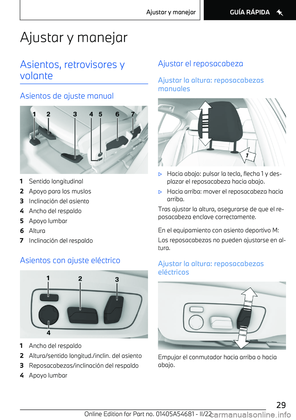 BMW I4 2022  Manuales de Empleo (in Spanish) Ajustar y manejarAsientos, retrovisores y
volante
Asientos de ajuste manual
1Sentido longitudinal2Apoyo para los muslos3Inclinaci