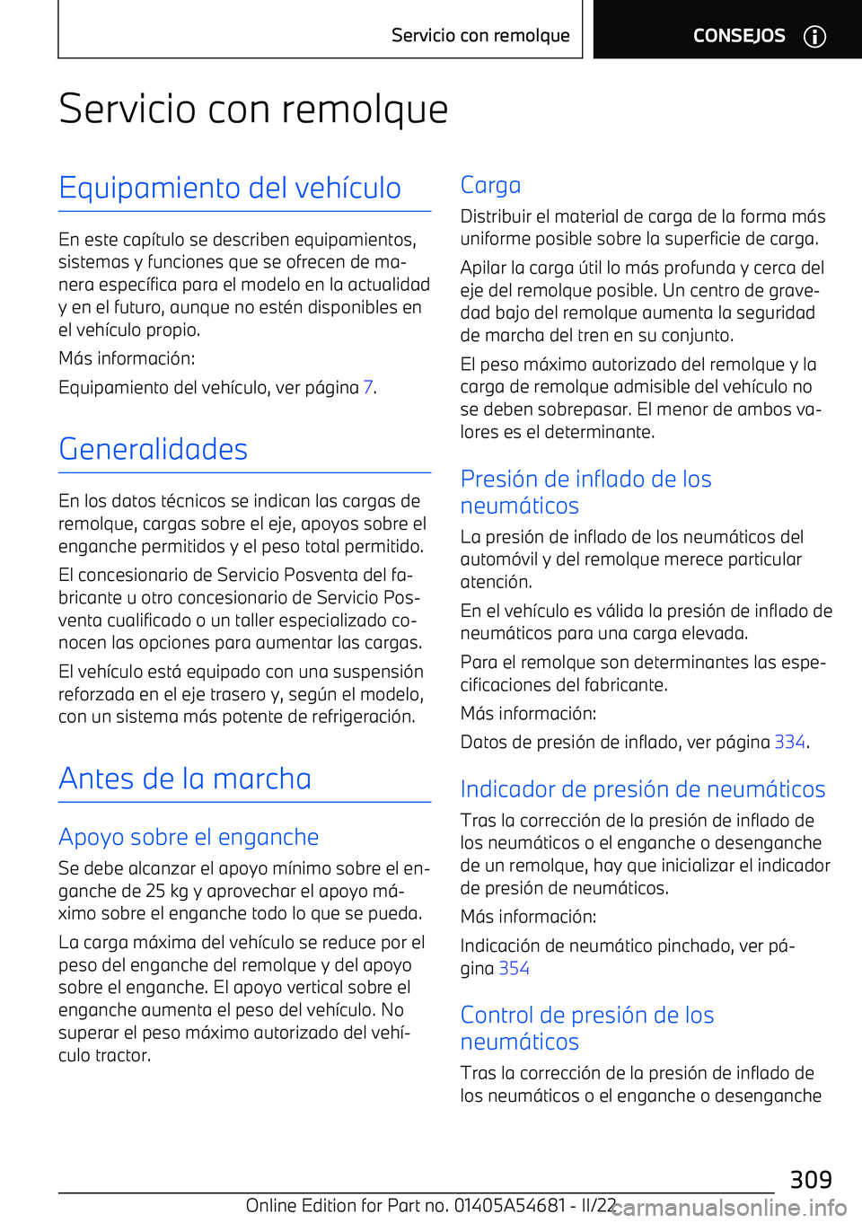 BMW I4 2022  Manuales de Empleo (in Spanish) Servicio con remolqueEquipamiento del veh