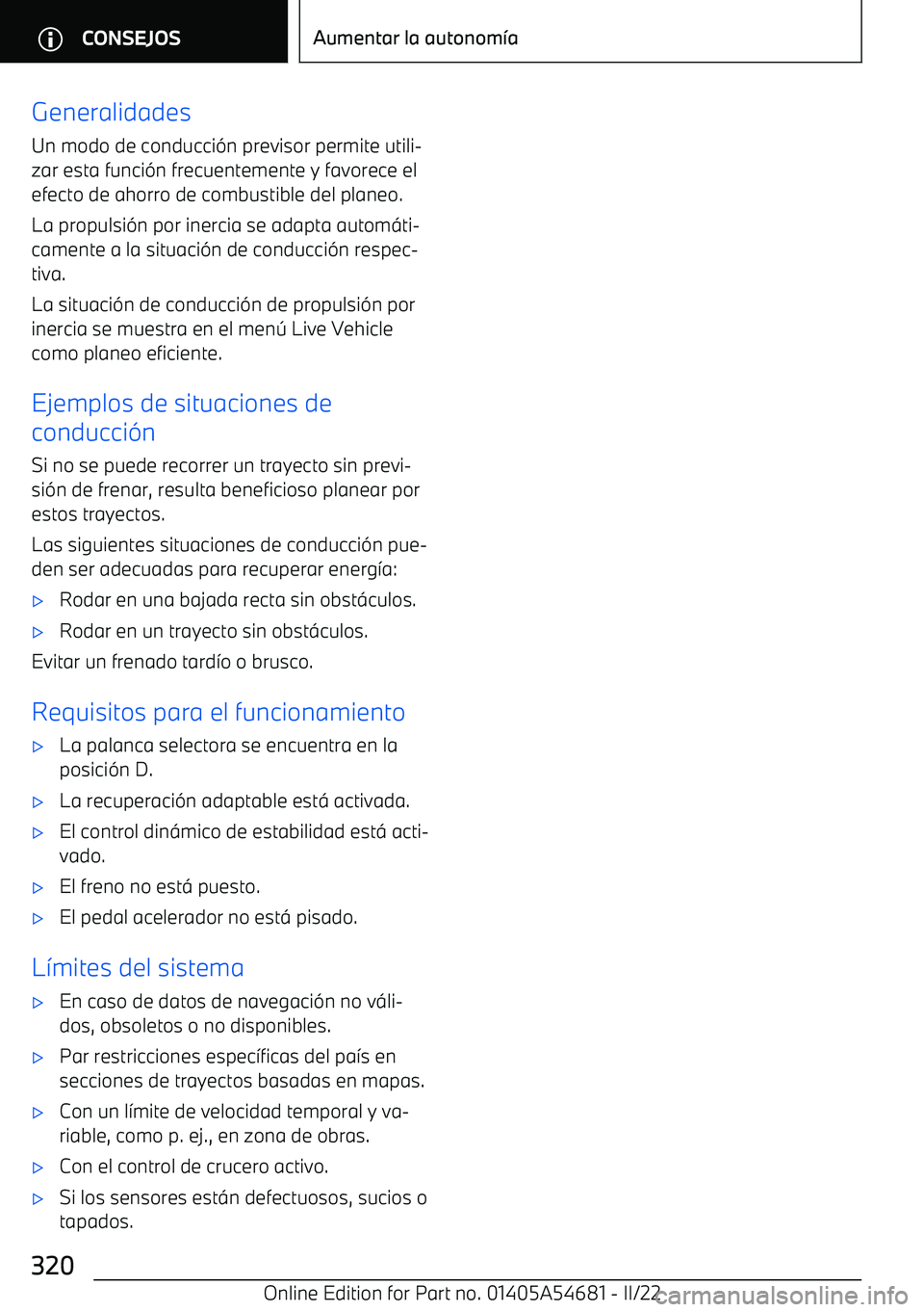 BMW I4 2022  Manuales de Empleo (in Spanish) Generalidades
Un modo de conducci