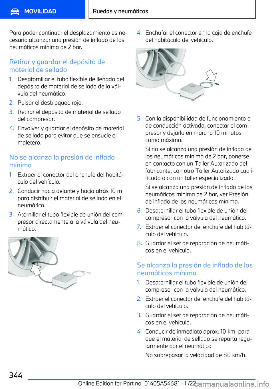 BMW I4 2022  Manuales de Empleo (in Spanish) Para poder continuar el desplazamiento es ne