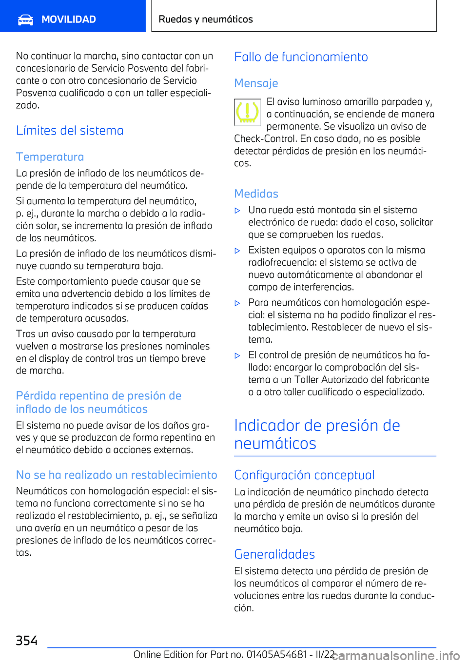 BMW I4 2022  Manuales de Empleo (in Spanish) No continuar la marcha, sino contactar con unconcesionario de Servicio Posventa del fabri