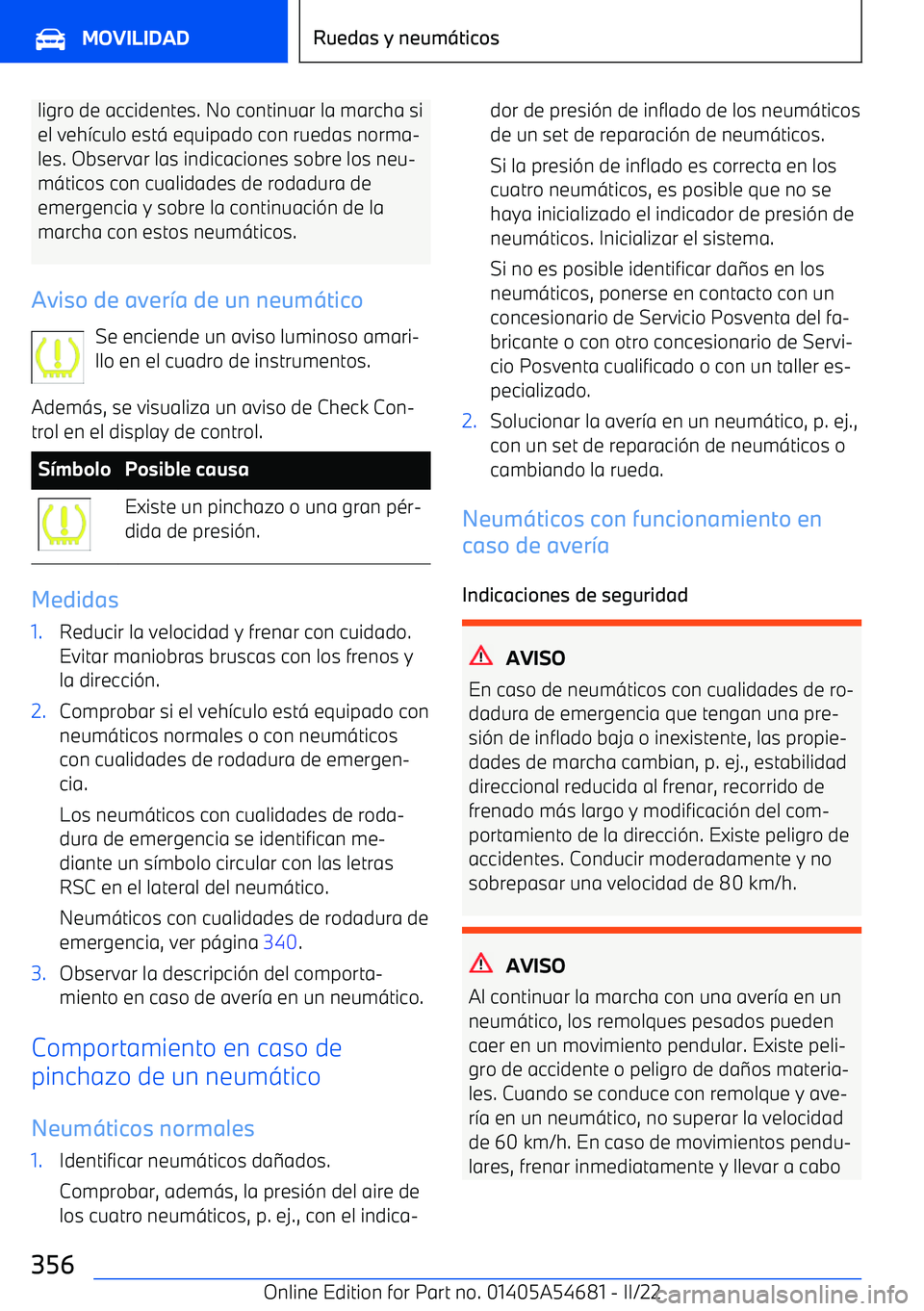 BMW I4 2022  Manuales de Empleo (in Spanish) ligro de accidentes. No continuar la marcha siel veh