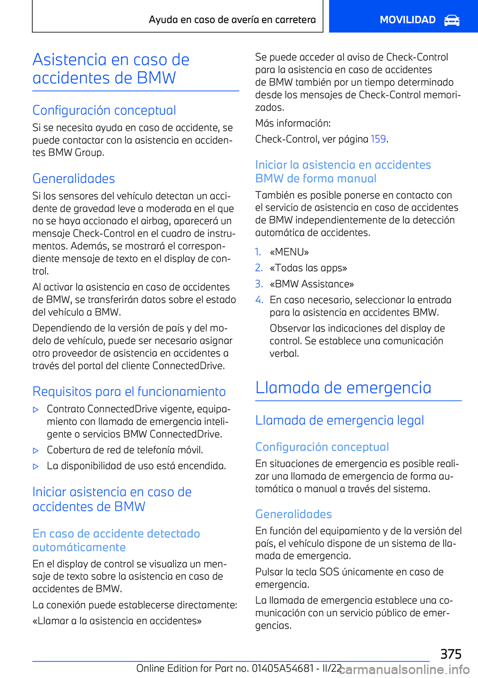 BMW I4 2022  Manuales de Empleo (in Spanish) Asistencia en caso de
accidentes de BMW
Configuraci