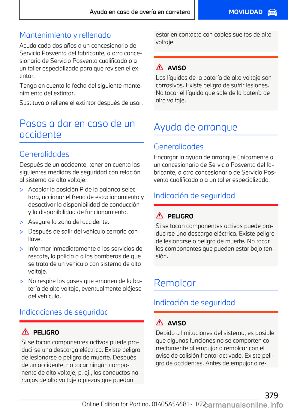 BMW I4 2022  Manuales de Empleo (in Spanish) Mantenimiento y rellenadoAcuda cada dos a