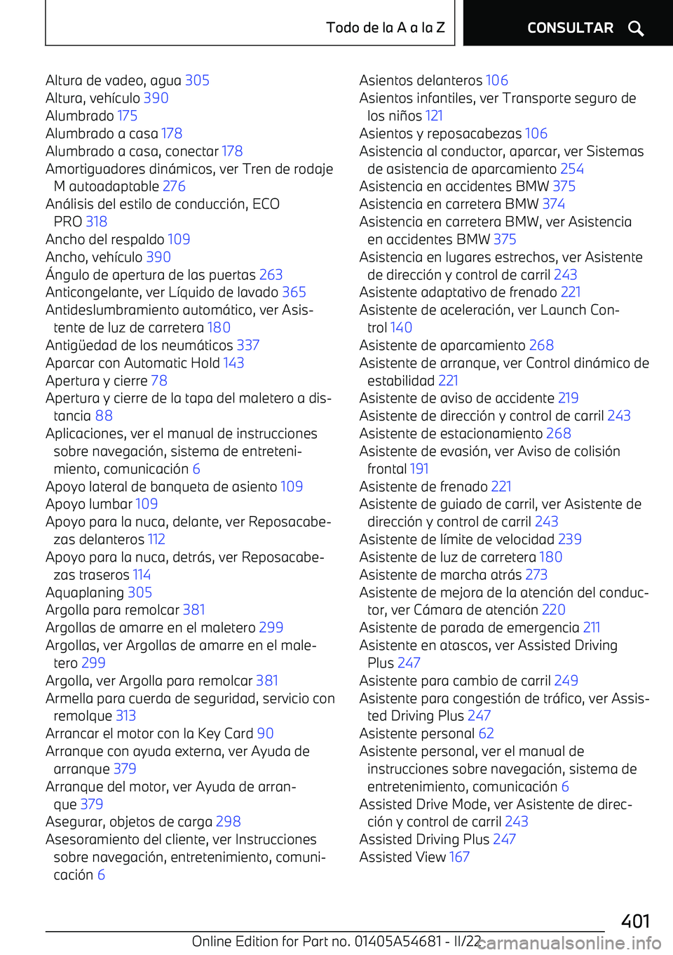 BMW I4 2022  Manuales de Empleo (in Spanish) Altura de vadeo, agua 305 
Altura, veh