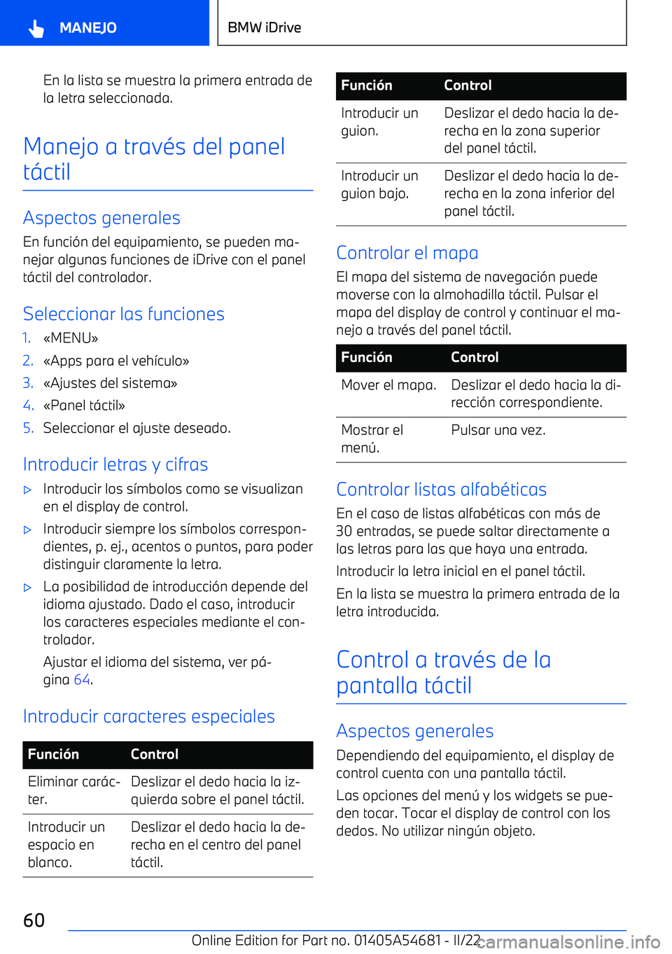 BMW I4 2022  Manuales de Empleo (in Spanish) En la lista se muestra la primera entrada dela letra seleccionada.
Manejo a trav