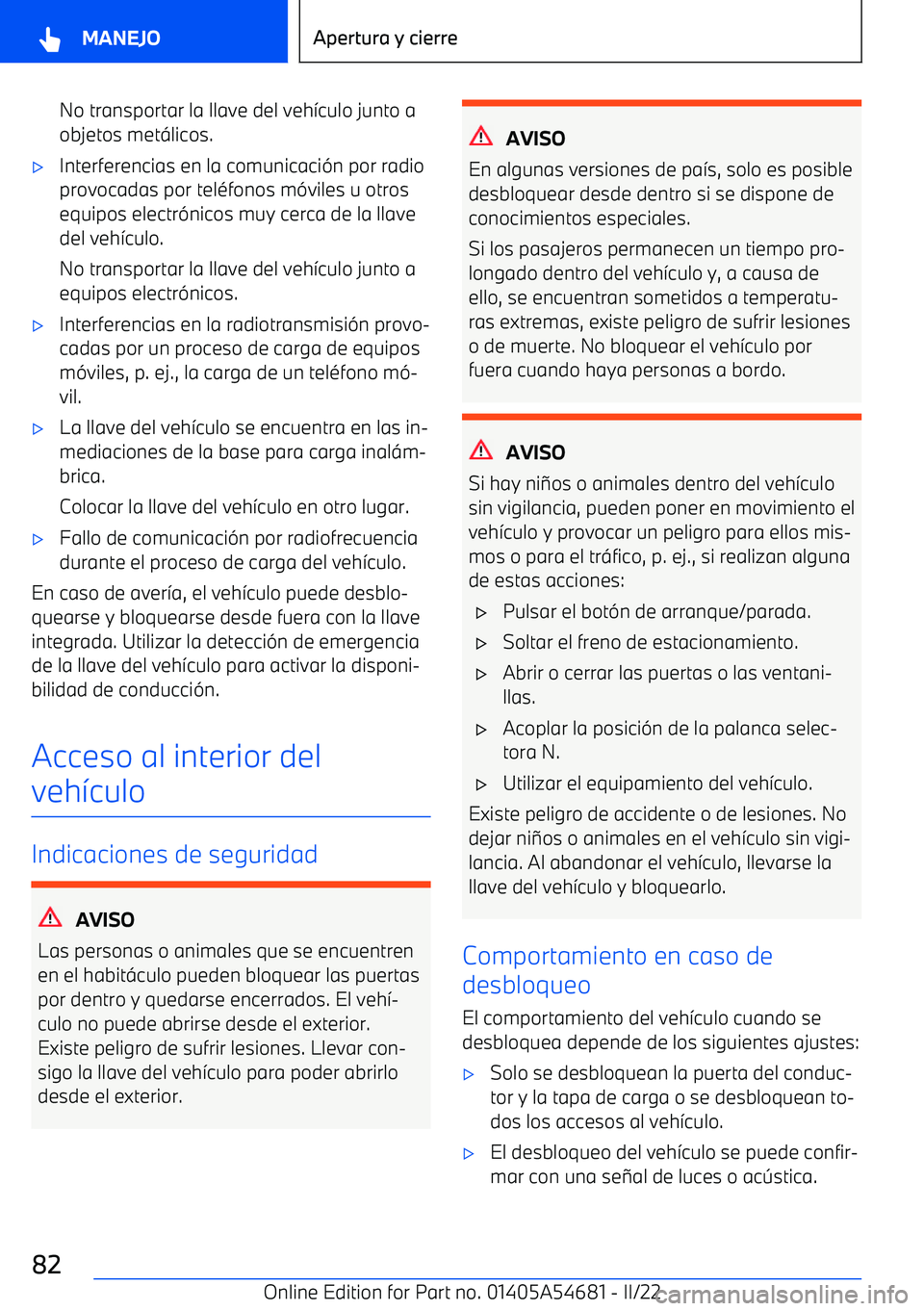 BMW I4 2022  Manuales de Empleo (in Spanish) No transportar la llave del veh