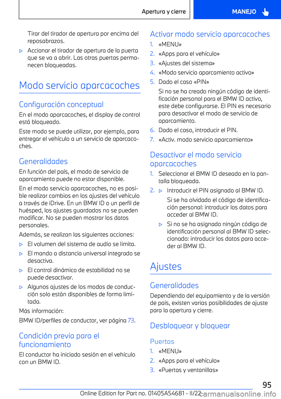 BMW I4 2022  Manuales de Empleo (in Spanish) Tirar del tirador de apertura por encima delreposabrazos.