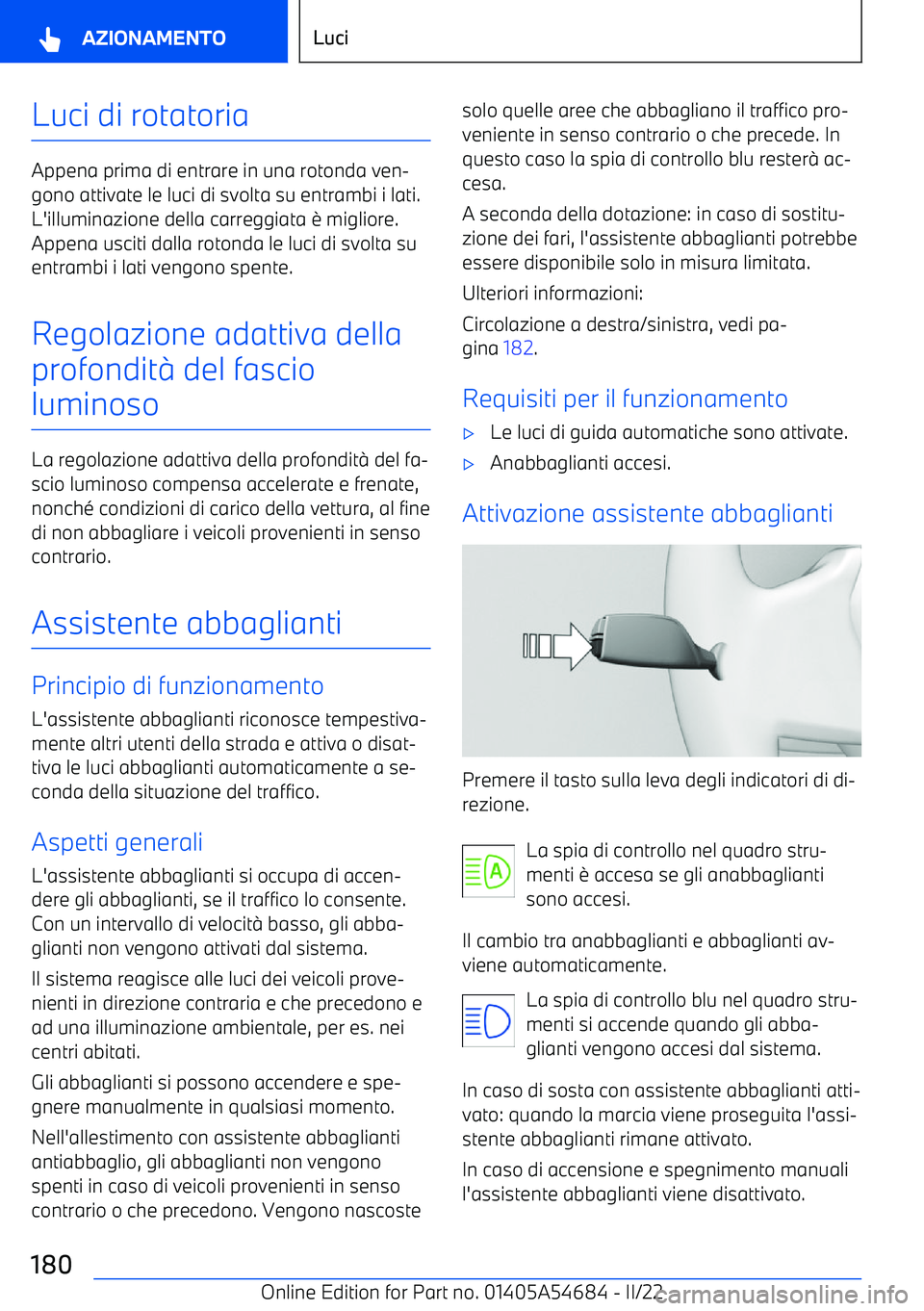 BMW I4 2022  Libretti Di Uso E manutenzione (in Italian) Luci di rotatoria
Appena prima di entrare in una rotonda ven