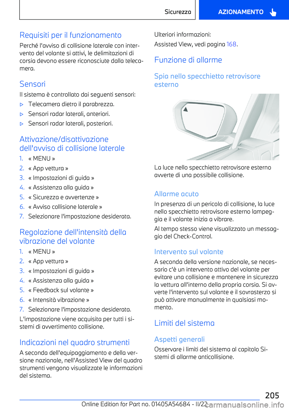 BMW I4 2022  Libretti Di Uso E manutenzione (in Italian) Requisiti per il funzionamentoPerch