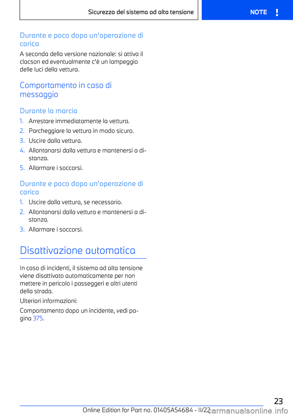 BMW I4 2022  Libretti Di Uso E manutenzione (in Italian) Durante e poco dopo un