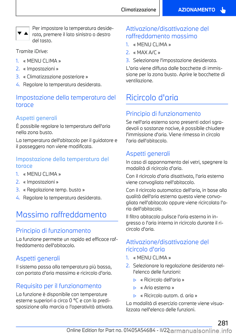 BMW I4 2022  Libretti Di Uso E manutenzione (in Italian) Per impostare la temperatura deside