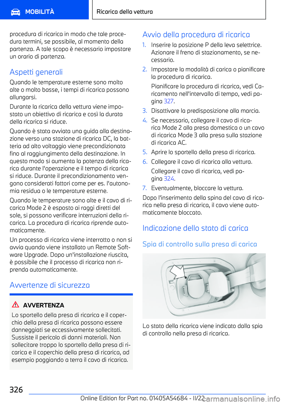 BMW I4 2022  Libretti Di Uso E manutenzione (in Italian) procedura di ricarica in modo che tale proce