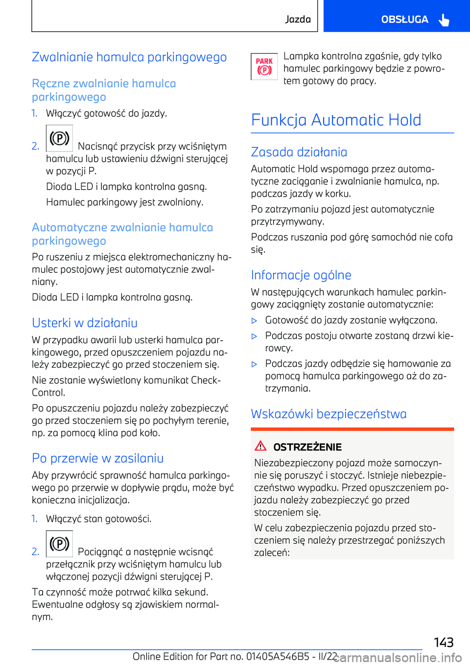 BMW I4 2022  Instrukcja obsługi (in Polish) Zwalnianie hamulca parkingowegoR