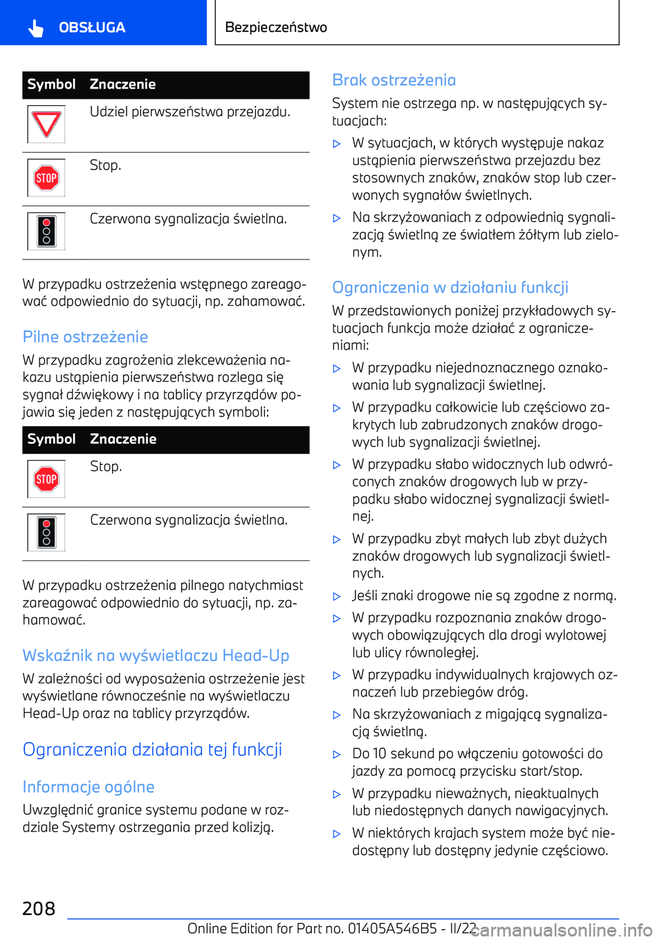 BMW I4 2022  Instrukcja obsługi (in Polish) SymbolZnaczenieUdziel pierwszestwa przejazdu.Stop.Czerwona sygnalizacja 