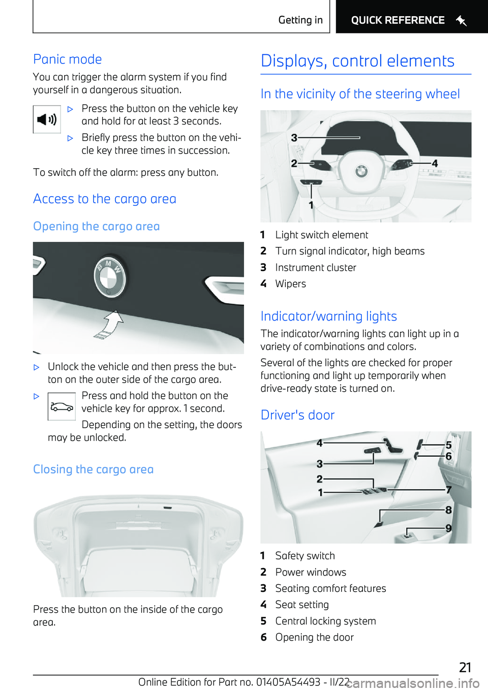 BMW IX 2022  Owners Manual Panic modeYou can trigger the alarm system if you findyourself in a dangerous situation.