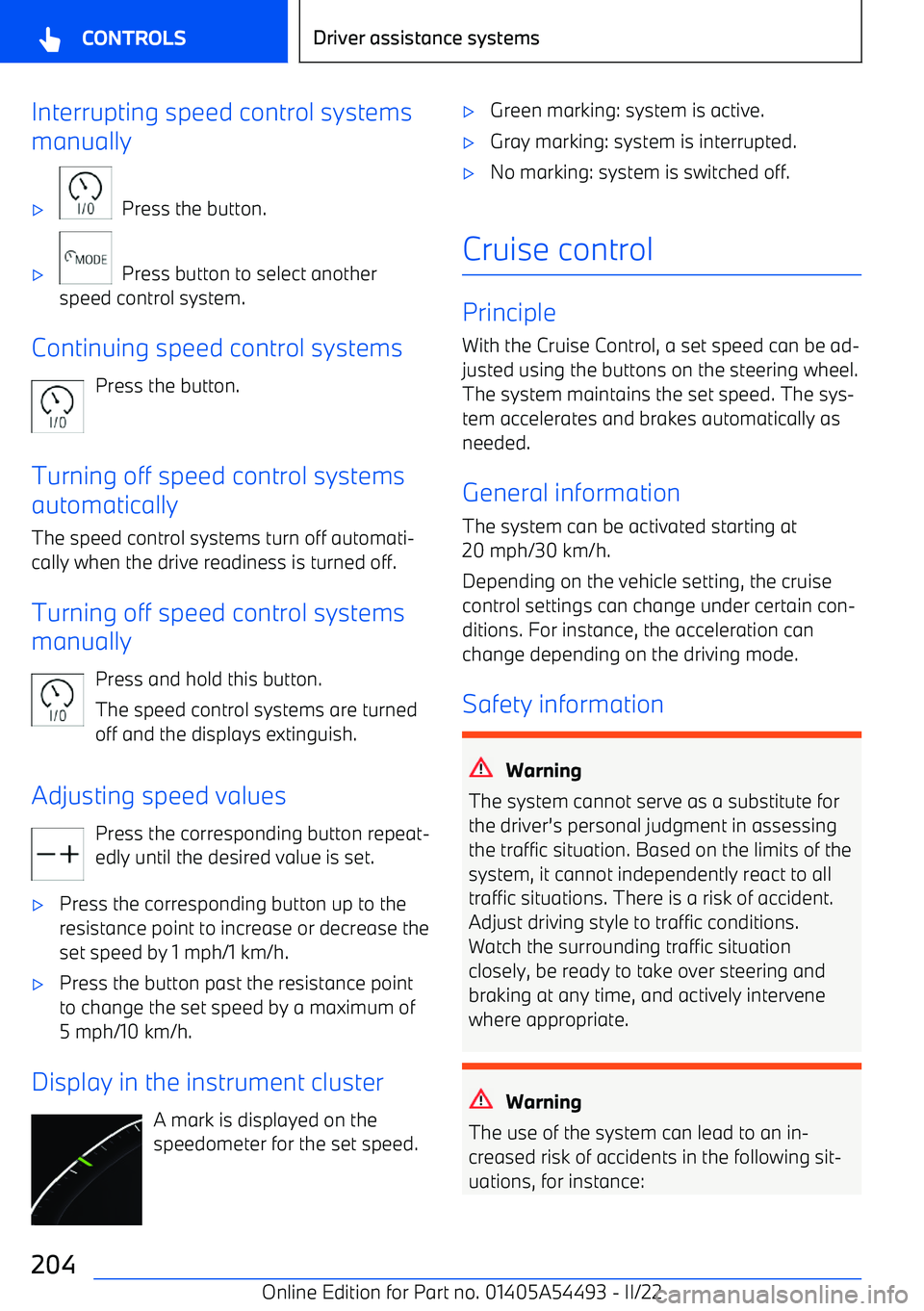 BMW IX 2022  Owners Manual Interrupting speed control systems
manually