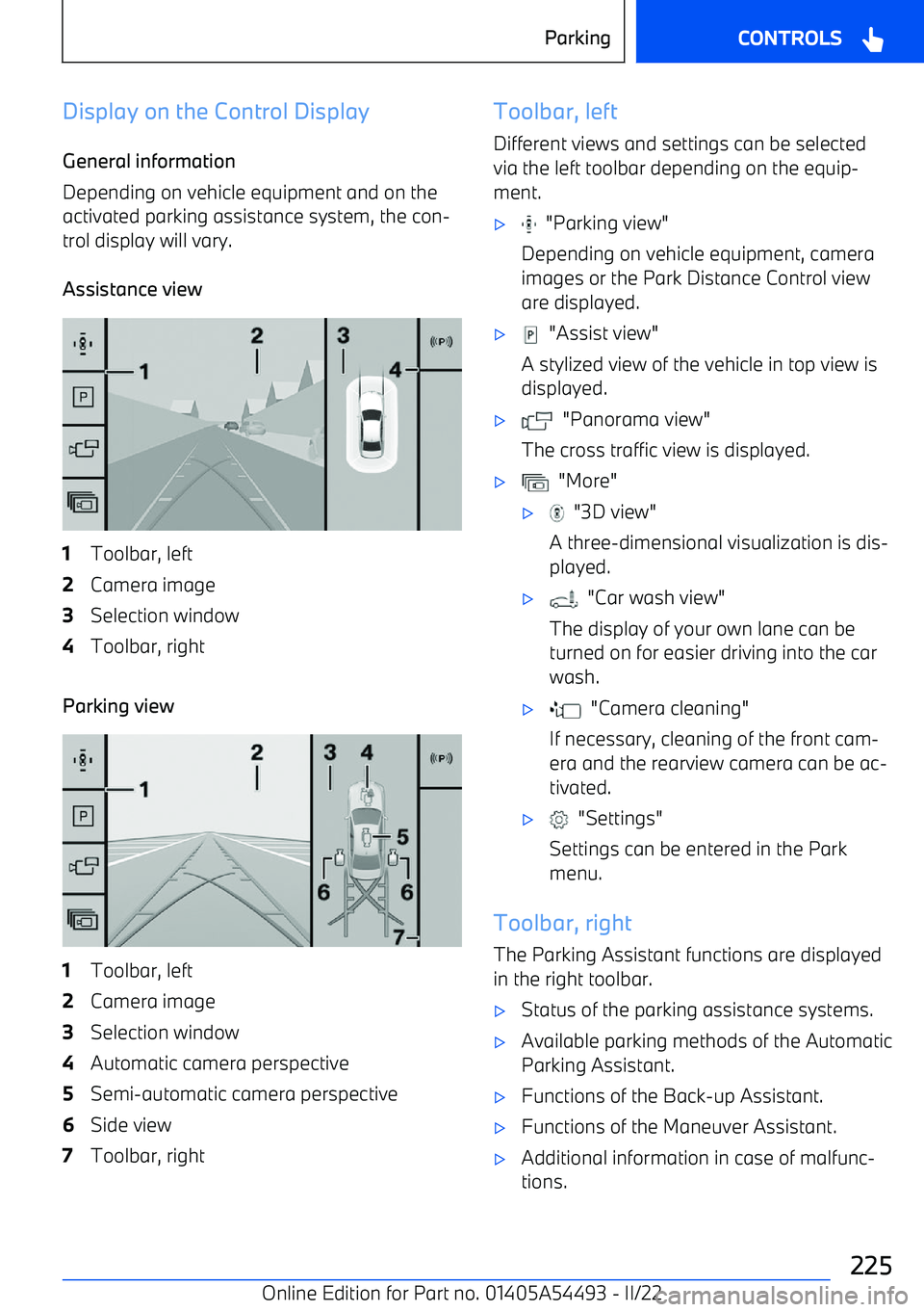 BMW IX 2022  Owners Manual Display on the Control DisplayGeneral information
Depending on vehicle equipment and on the
activated parking assistance system, the con