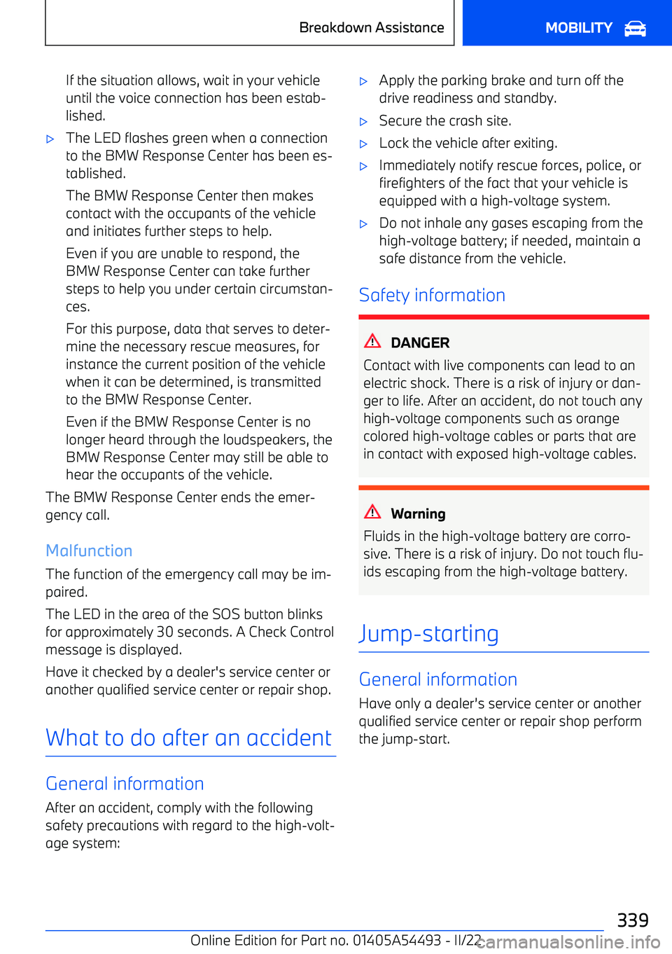 BMW IX 2022  Owners Manual If the situation allows, wait in your vehicleuntil the voice connection has been estab