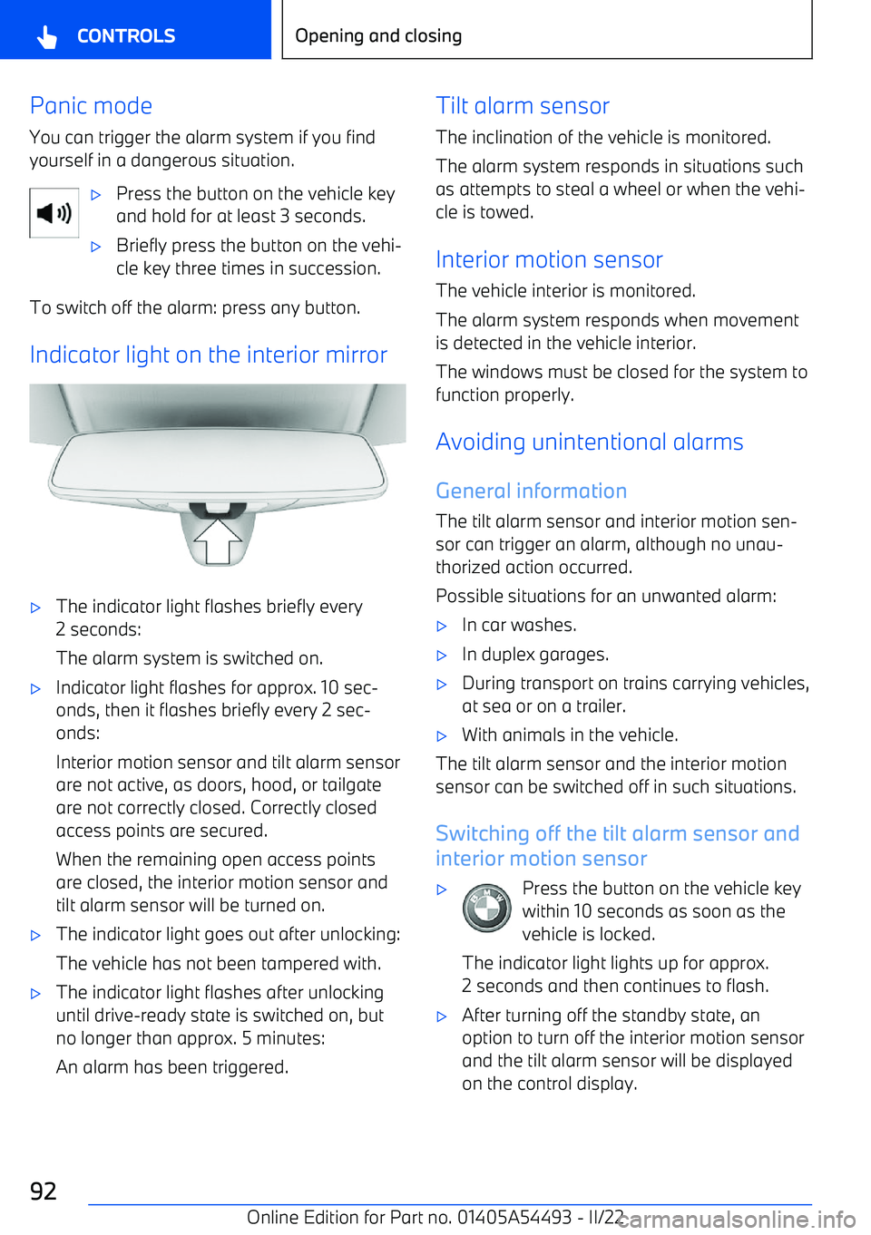 BMW IX 2022  Owners Manual Panic modeYou can trigger the alarm system if you findyourself in a dangerous situation.