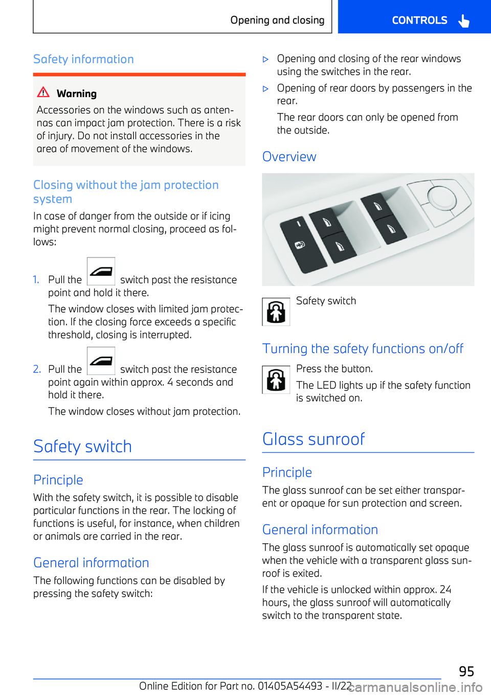 BMW IX 2022  Owners Manual Safety information
Warning
Accessories on the windows such as anten