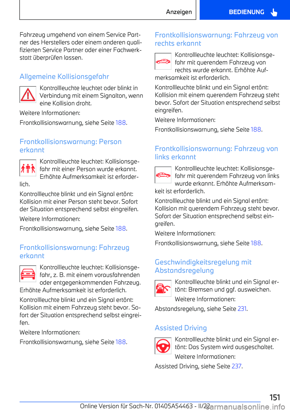 BMW IX 2022  Betriebsanleitungen (in German) Fahrzeug umgehend von einem Service Part