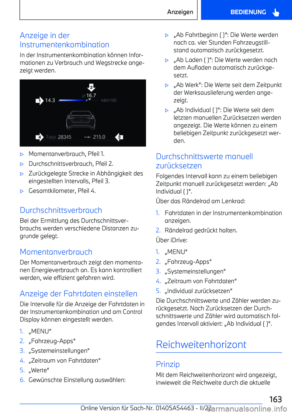 BMW IX 2022  Betriebsanleitungen (in German) Anzeige in der
Instrumentenkombination
In der Instrumentenkombination k