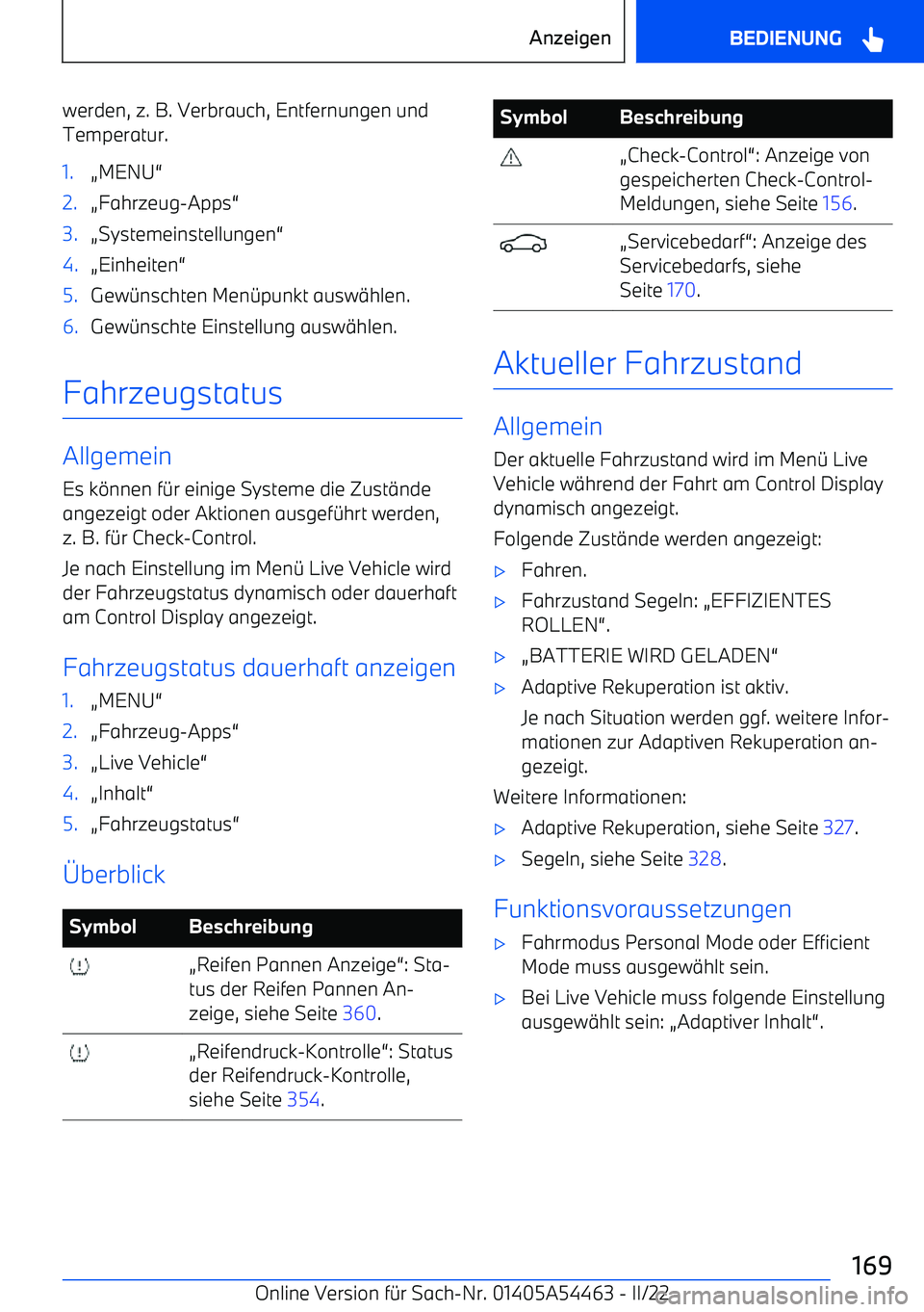 BMW IX 2022  Betriebsanleitungen (in German) werden, z. B. Verbrauch, Entfernungen undTemperatur.1.A MENU