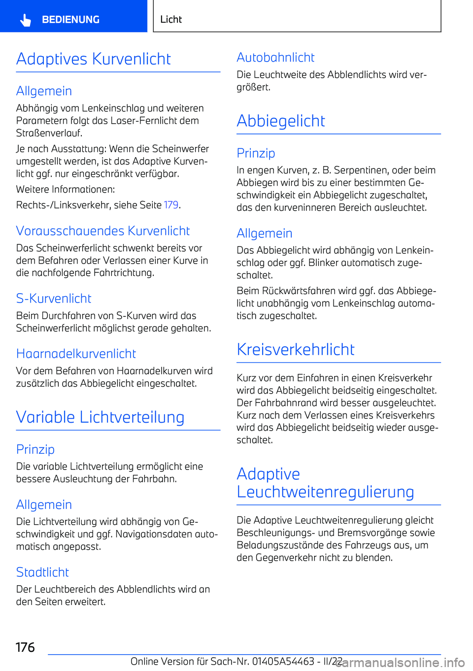 BMW IX 2022  Betriebsanleitungen (in German) Adaptives Kurvenlicht
AllgemeinAbh