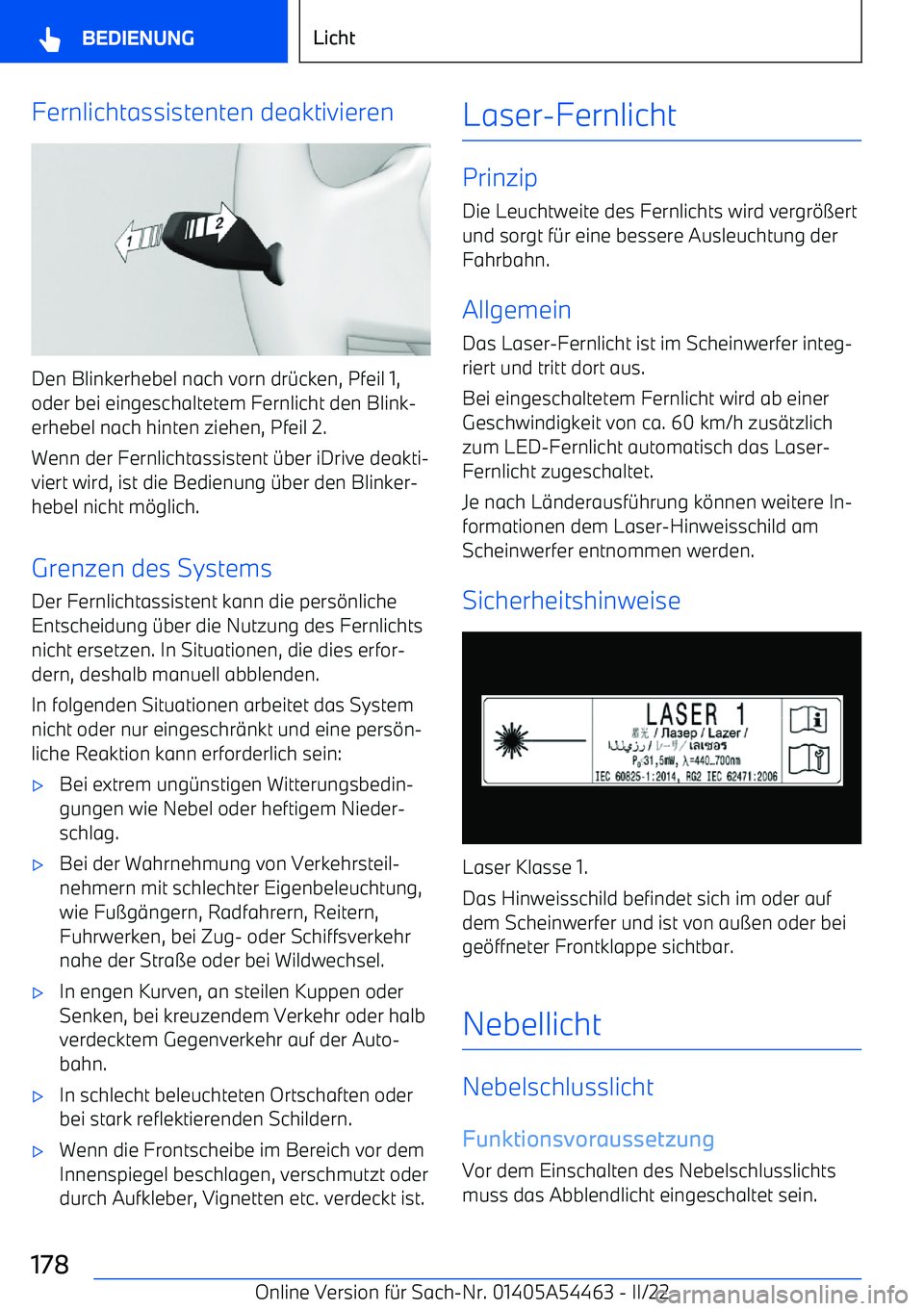 BMW IX 2022  Betriebsanleitungen (in German) Fernlichtassistenten deaktivieren
Den Blinkerhebel nach vorn dr