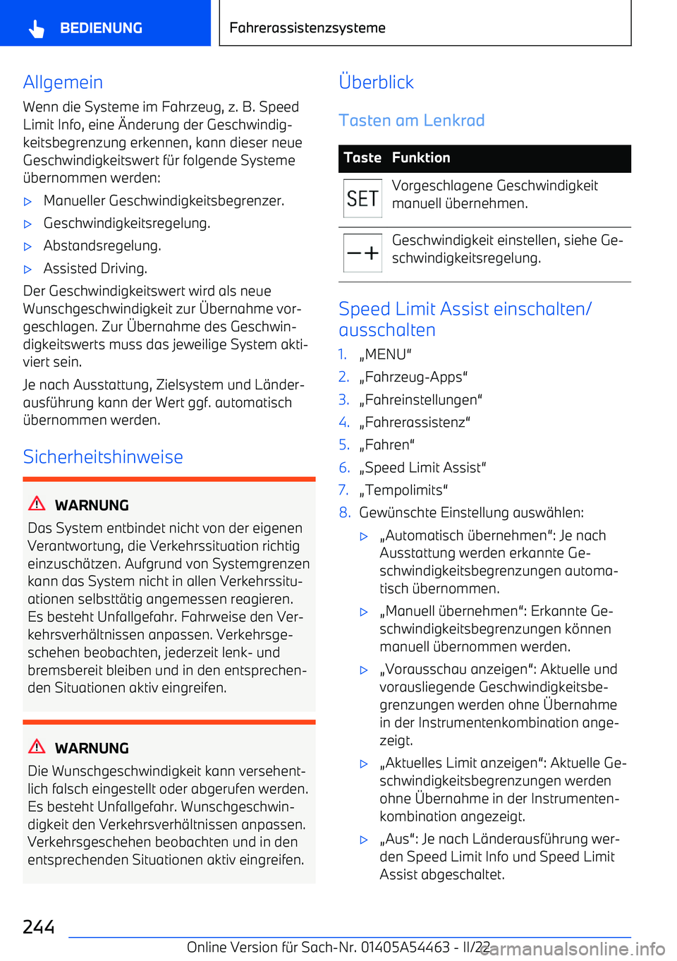BMW IX 2022  Betriebsanleitungen (in German) AllgemeinWenn die Systeme im Fahrzeug, z. B. SpeedLimit Info, eine  "nderung der Geschwindig