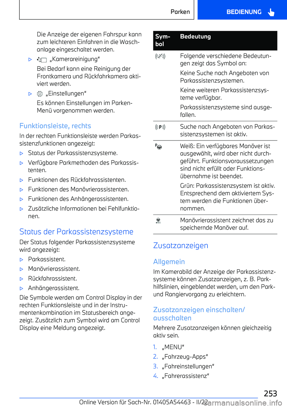 BMW IX 2022  Betriebsanleitungen (in German) Die Anzeige der eigenen Fahrspur kannzum leichteren Einfahren in die Wasch