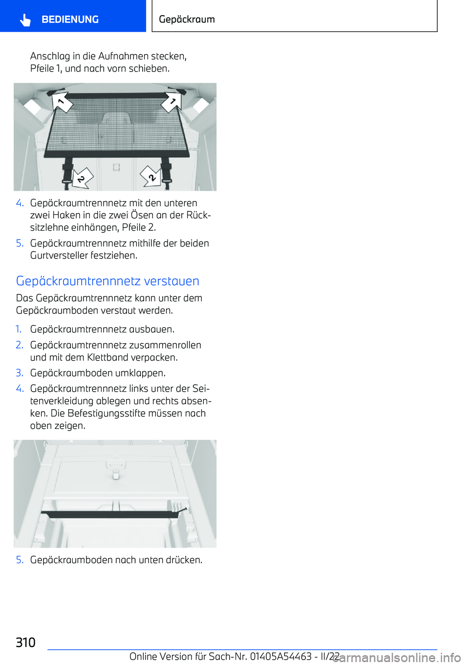 BMW IX 2022  Betriebsanleitungen (in German) Anschlag in die Aufnahmen stecken,
Pfeile 1, und nach vorn schieben.4.Gep