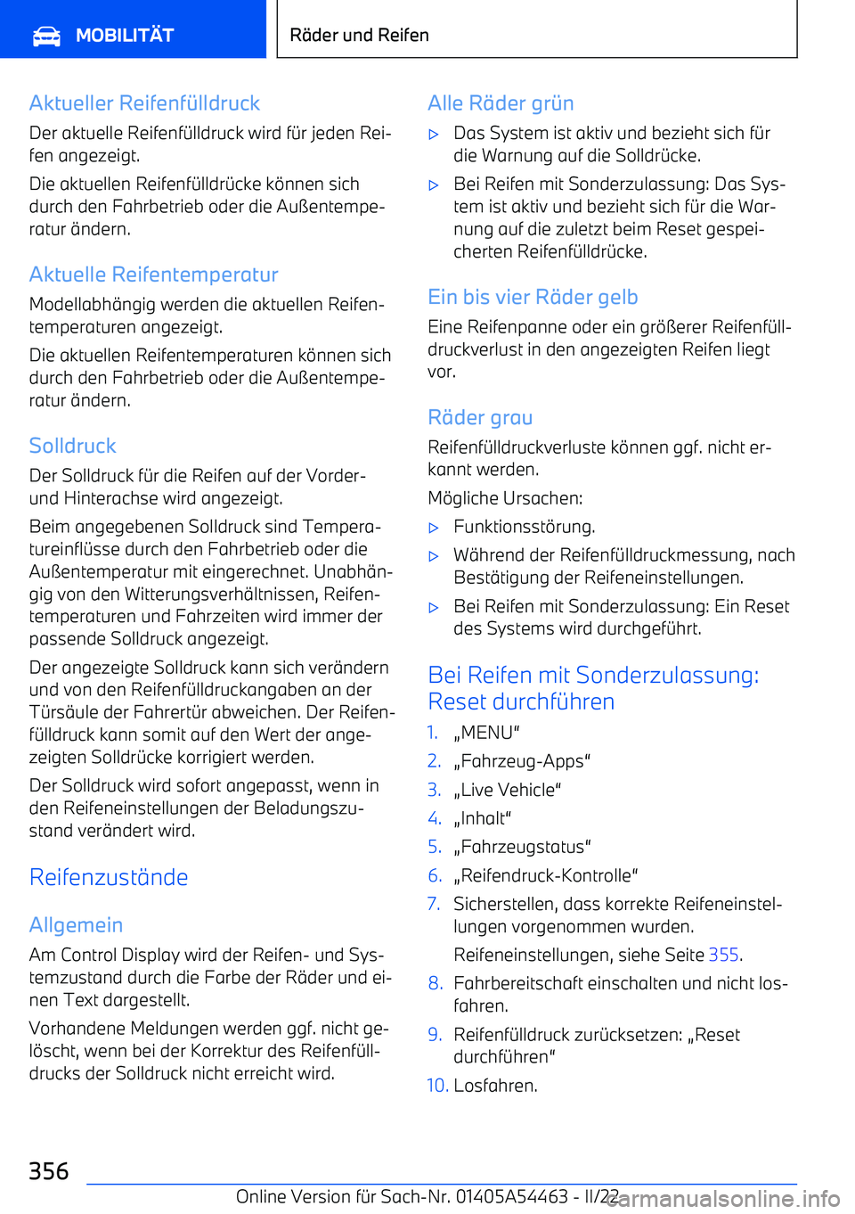 BMW IX 2022  Betriebsanleitungen (in German) Aktueller Reifenf\lldruck
Der aktuelle Reifenf