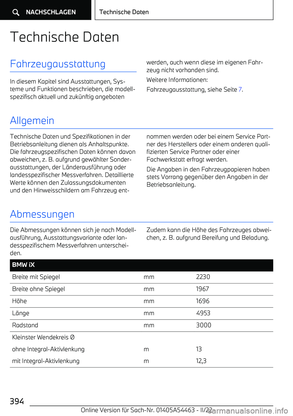 BMW IX 2022  Betriebsanleitungen (in German) Technische DatenFahrzeugausstattung
In diesem Kapitel sind Ausstattungen, Sys