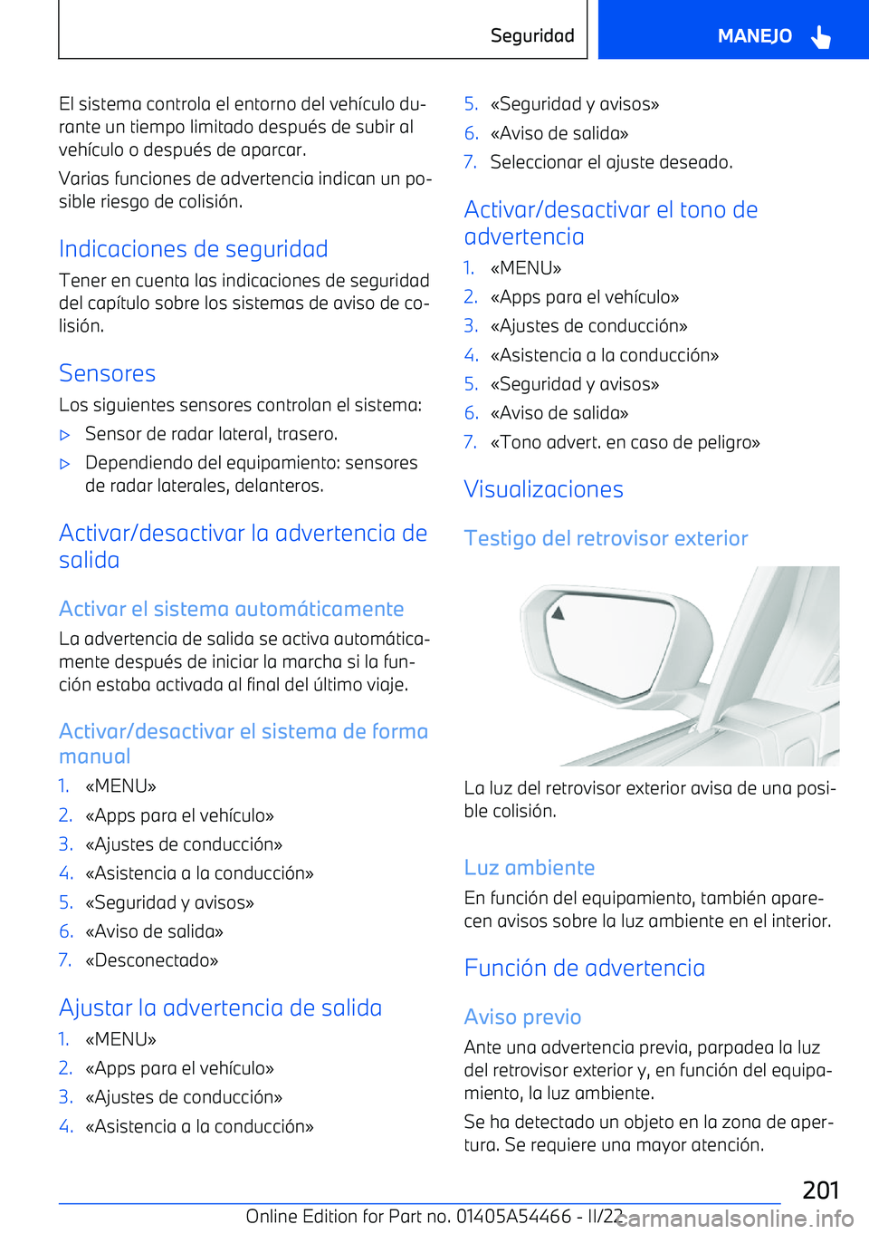BMW IX 2022  Manuales de Empleo (in Spanish) El sistema controla el entorno del veh