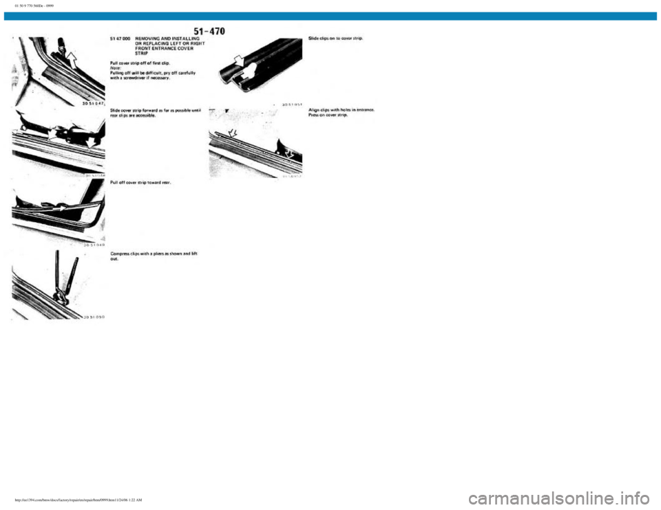 BMW E30 1982  Repair Manual 
01 50 9 770 560De - 0999
 
http://ee1394.com/bmw/docs/factory/repair/en/repair/htm/0999.htm11/24/06 1:22 AM 