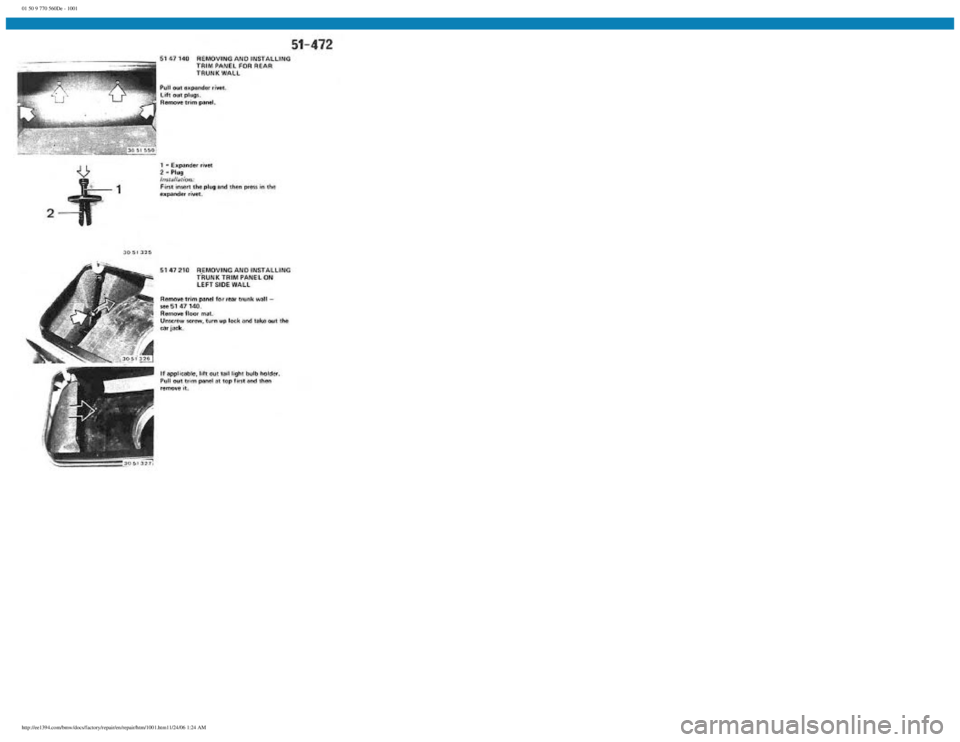 BMW E30 1982  Repair Manual 
01 50 9 770 560De - 1001
 
http://ee1394.com/bmw/docs/factory/repair/en/repair/htm/1001.htm11/24/06 1:24 AM 