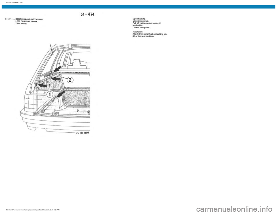 BMW E30 1982  Repair Manual 
01 50 9 770 560De - 1003
 
http://ee1394.com/bmw/docs/factory/repair/en/repair/htm/1003.htm11/24/06 1:26 AM 
