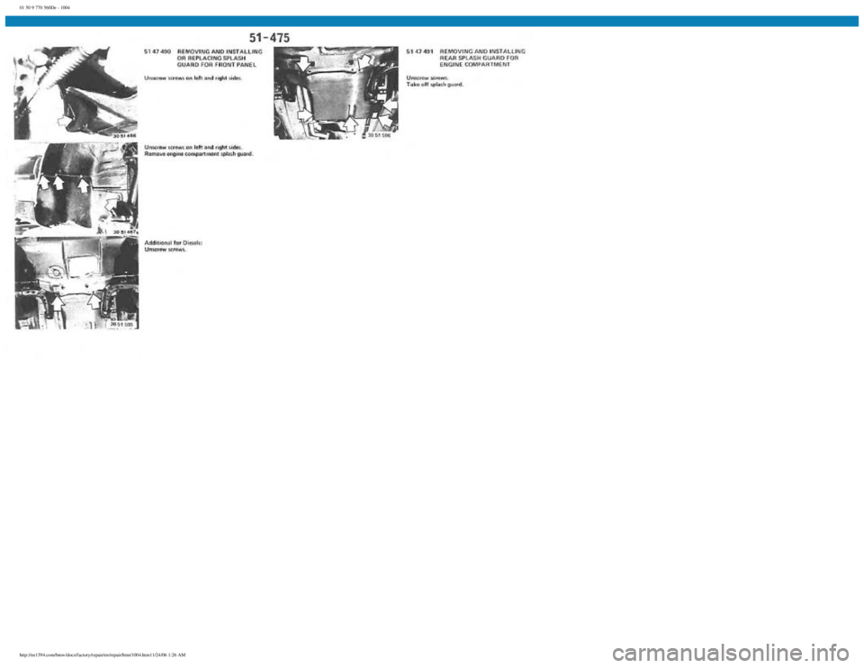 BMW E30 1982  Repair Manual 
01 50 9 770 560De - 1004
 
http://ee1394.com/bmw/docs/factory/repair/en/repair/htm/1004.htm11/24/06 1:26 AM 