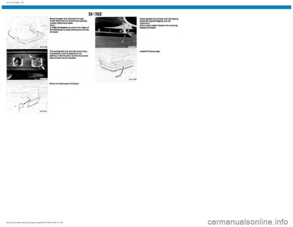 BMW E30 1982  Repair Manual 
01 50 9 770 560De - 1027
 
http://ee1394.com/bmw/docs/factory/repair/en/repair/htm/1027.htm11/24/06 1:47 AM 