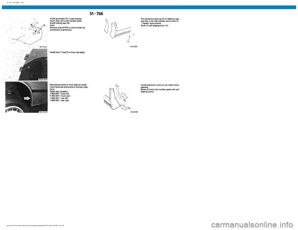 BMW E30 1982  Repair Manual 
01 50 9 770 560De - 1031
 
http://ee1394.com/bmw/docs/factory/repair/en/repair/htm/1031.htm11/24/06 1:50 AM 