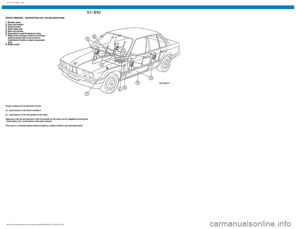 BMW E30 1982  Repair Manual 
01 50 9 770 560De - 1045
 
http://ee1394.com/bmw/docs/factory/repair/en/repair/htm/1045.htm11/24/06 2:01 AM 