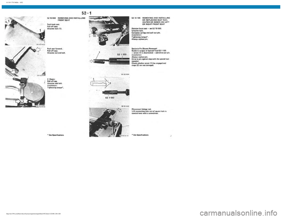 BMW E30 1982  Repair Manual 
01 50 9 770 560De - 1052
 
http://ee1394.com/bmw/docs/factory/repair/en/repair/htm/1052.htm11/24/06 2:06 AM 