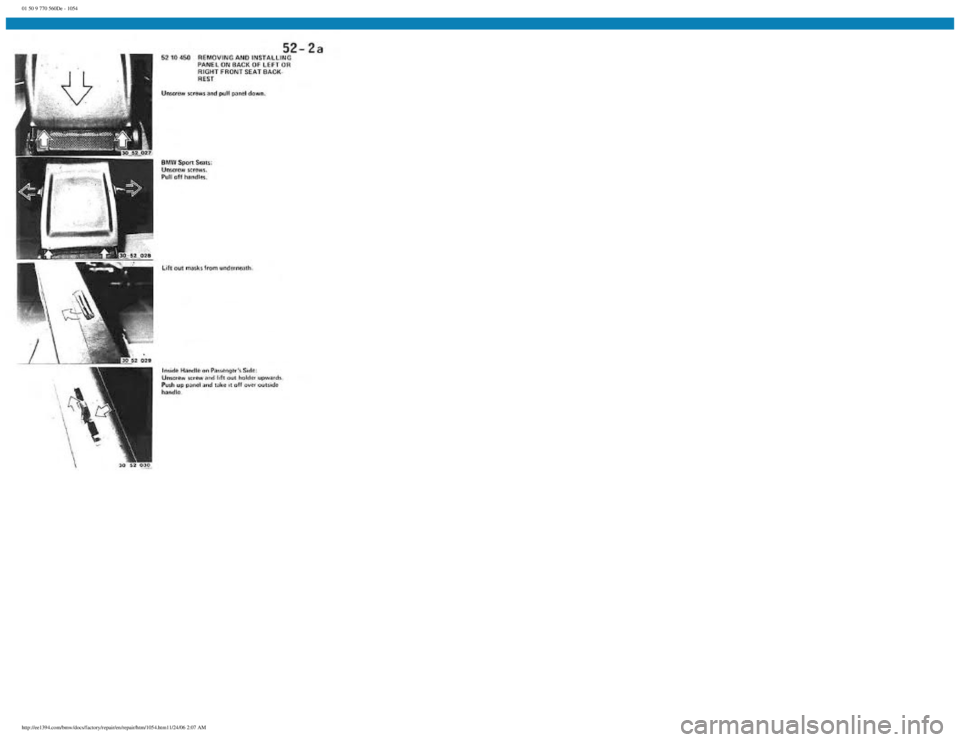BMW E30 1982  Repair Manual 
01 50 9 770 560De - 1054
 
http://ee1394.com/bmw/docs/factory/repair/en/repair/htm/1054.htm11/24/06 2:07 AM 