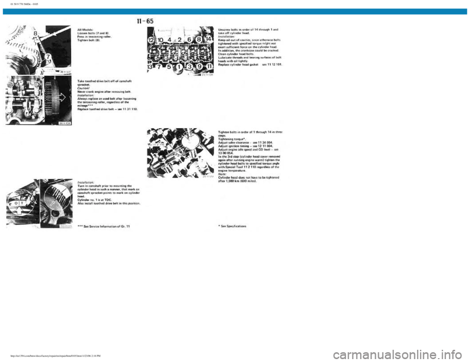 BMW E30 1982  Repair Manual 
01 50 9 770 560De - 0105
 
http://ee1394.com/bmw/docs/factory/repair/en/repair/htm/0105.htm11/23/06 2:18 PM 