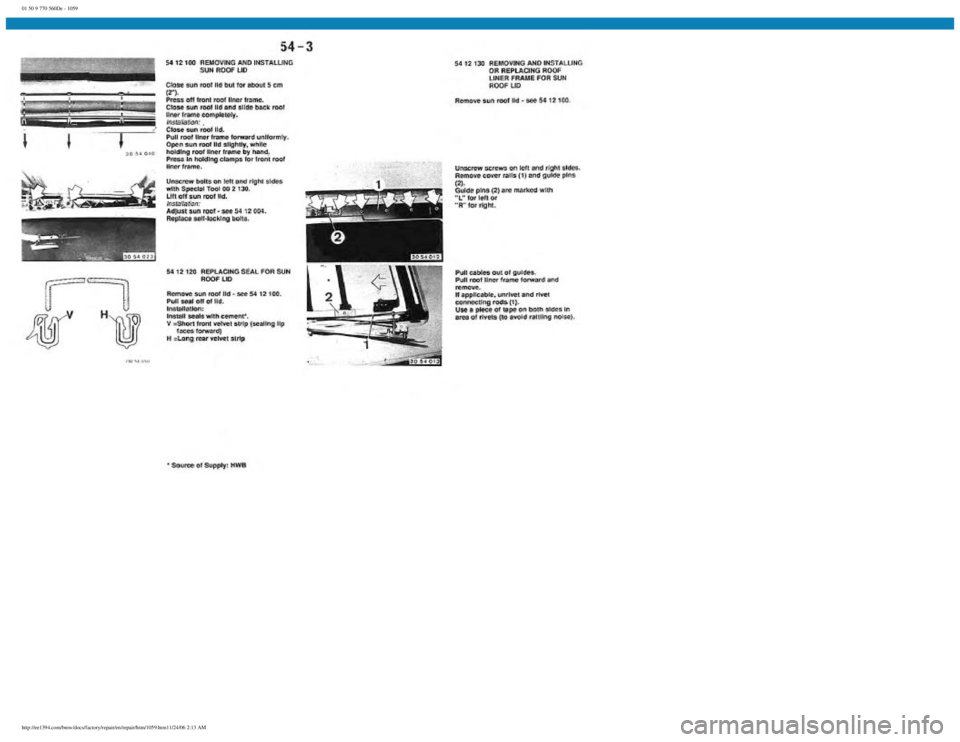 BMW E30 1982  Repair Manual 
01 50 9 770 560De - 1059
 
http://ee1394.com/bmw/docs/factory/repair/en/repair/htm/1059.htm11/24/06 2:13 AM 