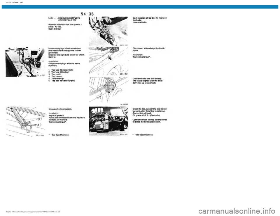 BMW E30 1982  Repair Manual 
01 50 9 770 560De - 1083
 
http://ee1394.com/bmw/docs/factory/repair/en/repair/htm/1083.htm11/24/06 2:35 AM 