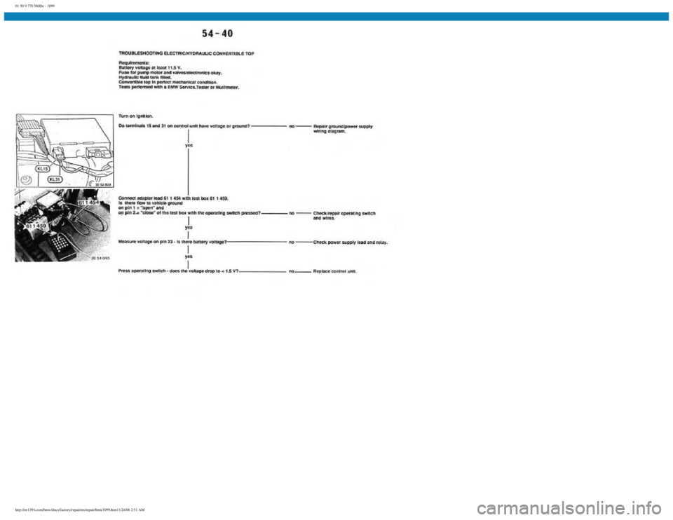 BMW E30 1982  Repair Manual 
01 50 9 770 560De - 1099
 
http://ee1394.com/bmw/docs/factory/repair/en/repair/htm/1099.htm11/24/06 2:51 AM 