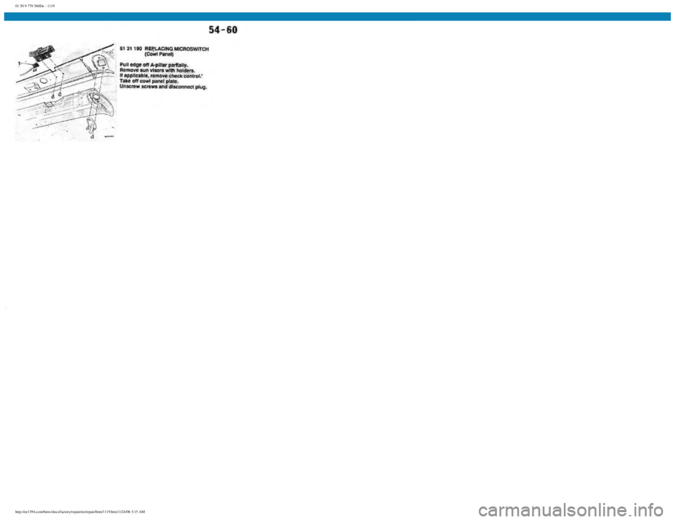 BMW E30 1982  Repair Manual 
01 50 9 770 560De - 1119
 
http://ee1394.com/bmw/docs/factory/repair/en/repair/htm/1119.htm11/24/06 3:15 AM 